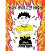 Cynthia Gadson Big Bully Bob (Tascabile)