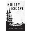 Alex Gerardo Guilty Escape (Tascabile)