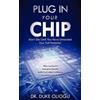 Duke Oliogu Plug in Your Chip (Tascabile)