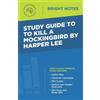 Study Guide to To Kill a Mockingbird by Harper Lee (Tascabile) Bright Notes