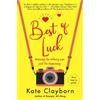 Kate Clayborn Best of Luck (Tascabile) Chance of a Lifetime