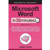 Angela Rose Microsoft Word In 30 Minutes (Tascabile)