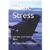 Vernon Coleman Toxic Stress (Tascabile)