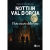 Helicon Notti in Val d'Orcia. Il lato oscuro della luna