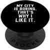 Small Town Charm Lover la mia città è noiosa ecco perché mi piace Witty Hometown Pride PopSockets PopGrip Adesivo