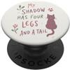 Cute Dog Cat Mom Saying with Pink Paw De Cat Lover Citazione My Shadow ha quattro gambe e una coda PopSockets PopGrip Adesivo