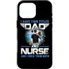 Family Matching Dad Job Title Father's D Custodia per iPhone 16 Pro Max I Have Two Titles Dad And Nurse Funny Fathers Day