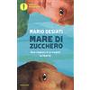 MONDADORI Mare di zucchero
