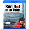 The Sailing Channel Red Dot on the Ocean (Blu-ray) Matt Rutherford