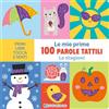 Edizioni del Borgo Le stagioni. Le mie prime 100 parole tattili. Ediz. a colori