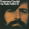 Francesco Guccini - Via Paolo Fabbri 43 - Vinile