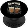 Caffè Freddo Latte Freddo Cold Brew Caff Fueled By Iced Coffee Estate PopSockets PopGrip Adesivo