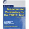 Cambridge University Press Cambridge Grammar and Vocabulary for the TOEIC Test with Answers and Audio CDs (2): Self-study Grammar and Vocabulary Reference and Practice