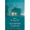 Raymond Carver Will You Please Be Quiet, Please? (Tascabile)