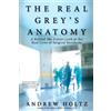 Andrew Holtz The Real Grey's Anatomy (Tascabile)