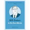 Lisa Rogak Bill Gates: In His Own Words (Tascabile) In Their Own Words