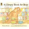 Bonny Becker A Library Book for Bear (Tascabile) Bear and Mouse