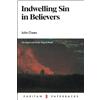 John Owen Indwelling Sin in Believers (Tascabile) Puritan Paperbacks
