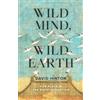 David Hinton Wild Mind, Wild Earth (Tascabile)