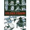 Futuropolis Gallisol Editions Les faux-visages: Une vie imaginaire du Gang des Postiches