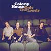 Colony House Only The Lonely (CD)