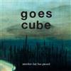 Goes Cube Another Day Has Passed (CD) Album