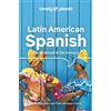 Lonely Planet Latin American Spanish Phrasebook & Dictionary: Learn Essential Phrases & Vocabulary | 3,500 Word Two-Way Dictionary | Pull-Out Fast Phrases Card | Travel with Confidence