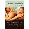 Helen Hodgson Couple's Massage Handbook: Deepen Your Relationship with the Healing Power of Touch