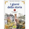 Archimede I giorni della storia. Per le Scuole superiori. Dal II secolo d.C. al Trecento (Vol. 2)