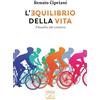 Viola Editrice L'equilibrio della vita. Filosofia del ciclismo