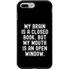 Witty Introvert Humor Observational Sayi Custodia per iPhone 7 Plus/8 Plus il mio cervello è un libro chiuso ma la mia bocca è una finestra aperta