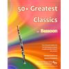 CreateSpace Independent Publishing Platf 50+ Greatest Classics for Bassoon: Instantly recognisable tunes by the world's greatest composers arranged especially for bassoon and mini-bassoon, ... the easiest. Many without vent key notes.