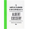Albert Cossery A Splendid Conspiracy (Tascabile)