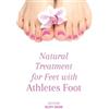 Suzy Dior Natural Treatment for Feet with Athletes Foot (Copertina rigida)