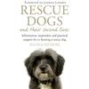 Angela Patmore Rescue Dogs and Their Second Lives (Tascabile)
