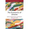 Marco Ferdinando Martorana Ilde Rizzo The Economics of Libraries (Tascabile)