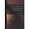 Hannah Robie Sewall The Theory of Value Before Adam Smith (Tascabile)