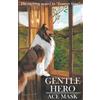 Ace Mask Gentle Hero (Tascabile) Kane the Collie