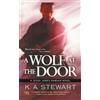 K. A. Stewart A Wolf at the Door (Tascabile) Jesse Dawson
