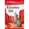 DK Super Readers Pre-Level A Coyote's Tale (Tascabile) DK Super Readers