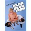 Freestyle Digital Media Blob Blob Fish (DVD) Jack DiCampli Keith Allen Melissa Allen Dr. Mariaclara Bago