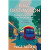Mudlark Final Destination: Riding Britain's Trains to the End of the Line