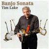 Tim Lake Banjo Sonata (CD)