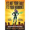 Mitchell R Suss It's Not Your Fault It's Your Hormones (Tascabile)