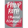 Philip Roth I Married a Communist (Tascabile)