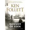 Ken Follett The Hammer of Eden (Tascabile)