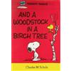 Charles M. Schulz Peanuts: And A Woodstock In A Birch Tree (Tascabile)