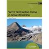 Idea Montagna Vette del Canton Ticino e della Mesolcina guida alpinismo