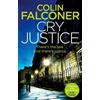 Colin Falconer Cry Justice (Tascabile) Charlie George
