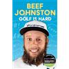 Andrew 'Beef' Johnston Golf Is Hard (Tascabile)
